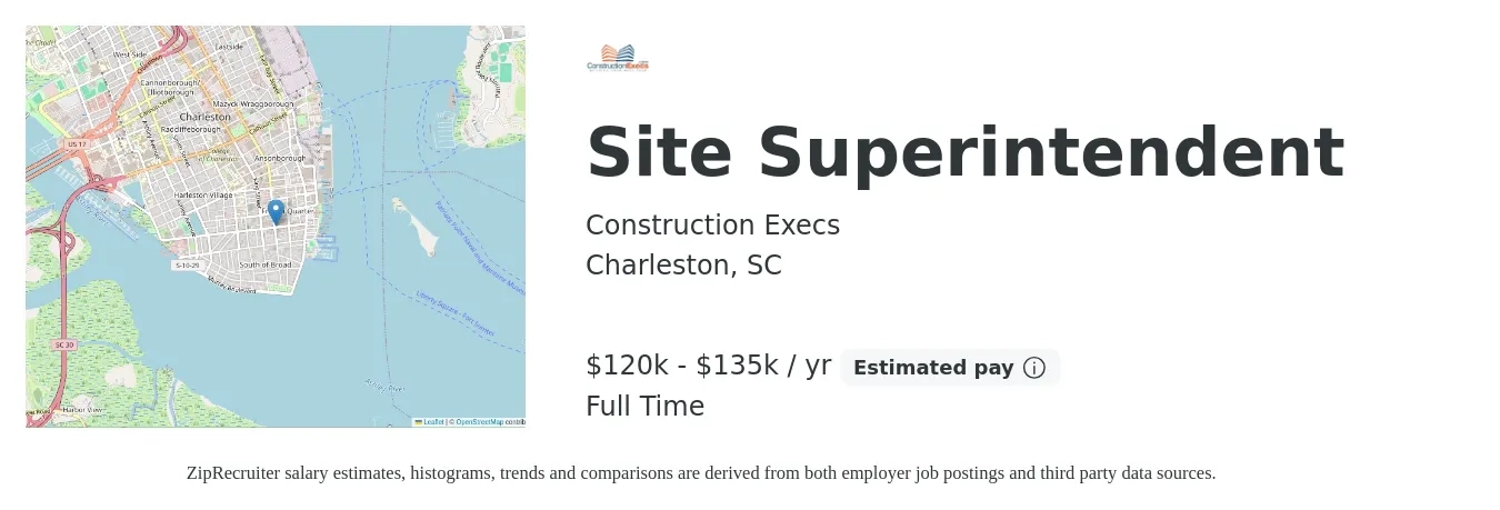 Construction Execs job posting for a Site Superintendent in Charleston, SC with a salary of $120,000 to $135,000 Yearly with a map of Charleston location.