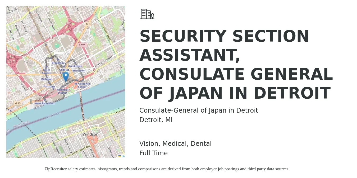 Consulate-General of Japan in Detroit job posting for a SECURITY SECTION ASSISTANT, CONSULATE GENERAL OF JAPAN IN DETROIT in Detroit, MI with a salary of $18 to $24 Hourly and benefits including medical, vision, and dental with a map of Detroit location.