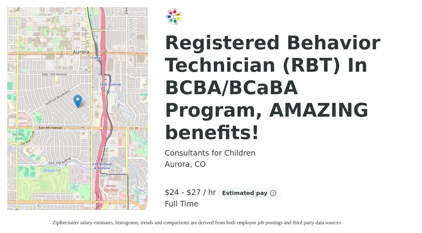 Consultants for Children job posting for a Registered Behavior Technician (RBT) In BCBA/BCaBA Program, AMAZING benefits! in Aurora, CO with a salary of $28 Hourly with a map of Aurora location.
