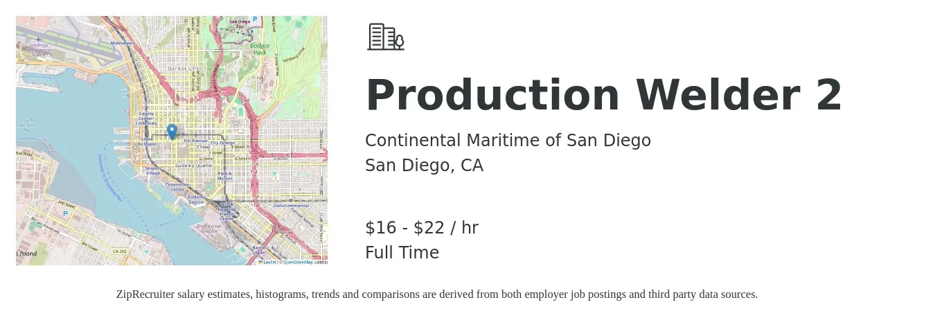 Continental Maritime of San Diego job posting for a Production Welder 2 in San Diego, CA with a salary of $17 to $23 Hourly with a map of San Diego location.