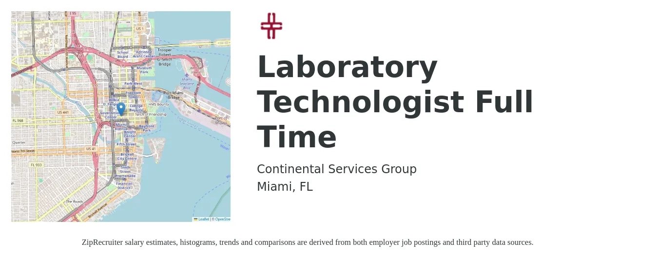 Continental Services Group job posting for a Laboratory Technologist Full Time in Miami, FL with a salary of $65,000 to $95,000 Yearly with a map of Miami location.