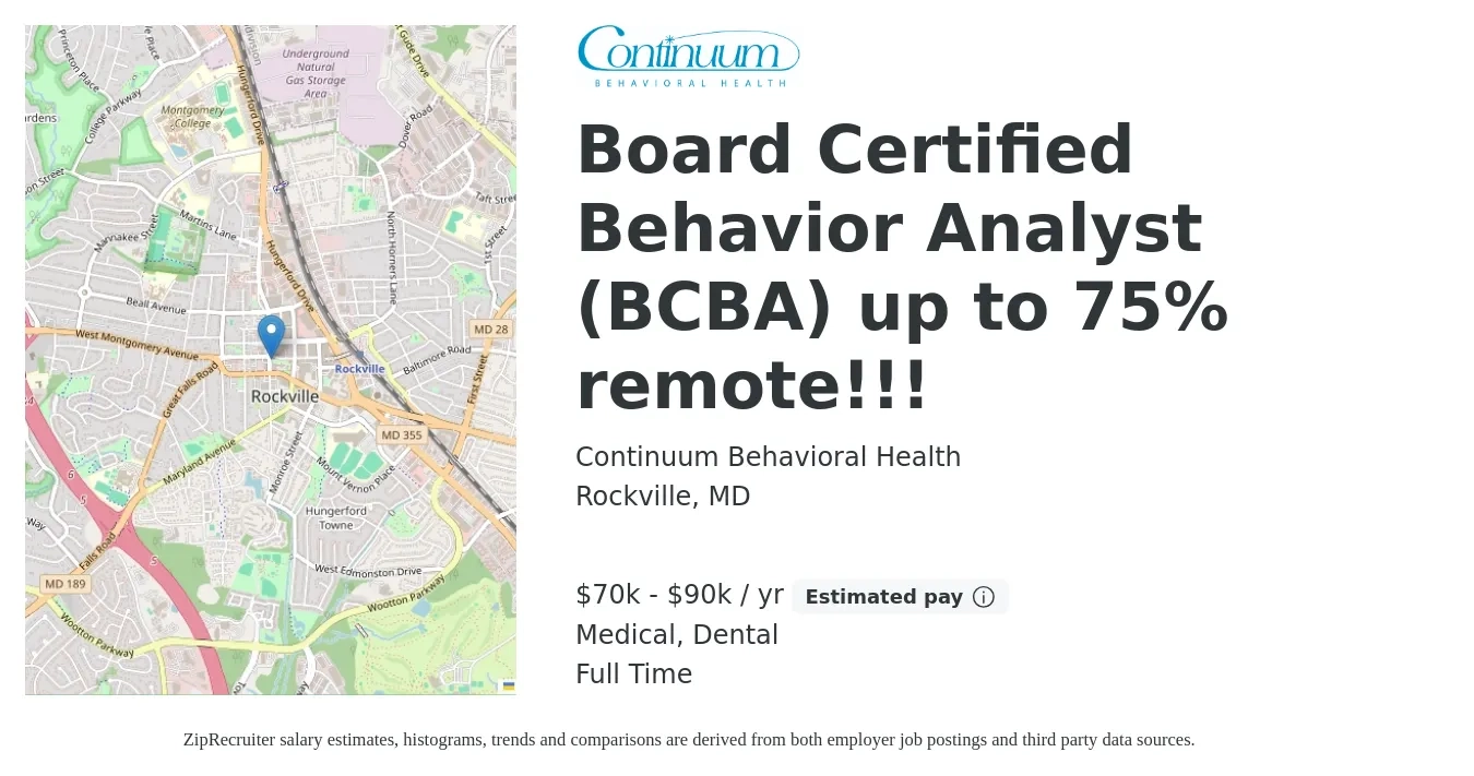 Continuum Behavioral Health job posting for a Board Certified Behavior Analyst (BCBA) up to 75% remote!!! in Rockville, MD with a salary of $70,000 to $90,000 Yearly and benefits including dental, life_insurance, medical, and retirement with a map of Rockville location.