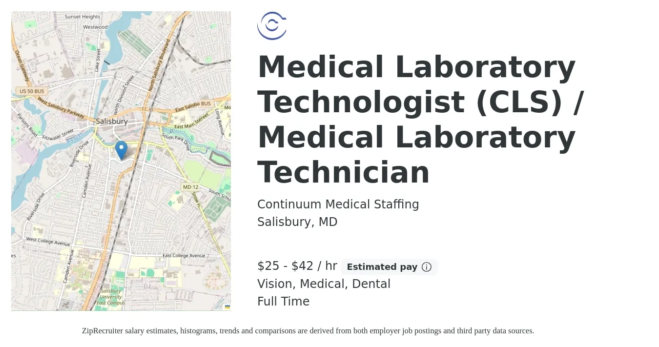 Continuum Medical Staffing job posting for a Medical Laboratory Technologist (CLS) / Medical Laboratory Technician in Salisbury, MD with a salary of $27 to $44 Hourly and benefits including vision, dental, life_insurance, medical, pto, and retirement with a map of Salisbury location.