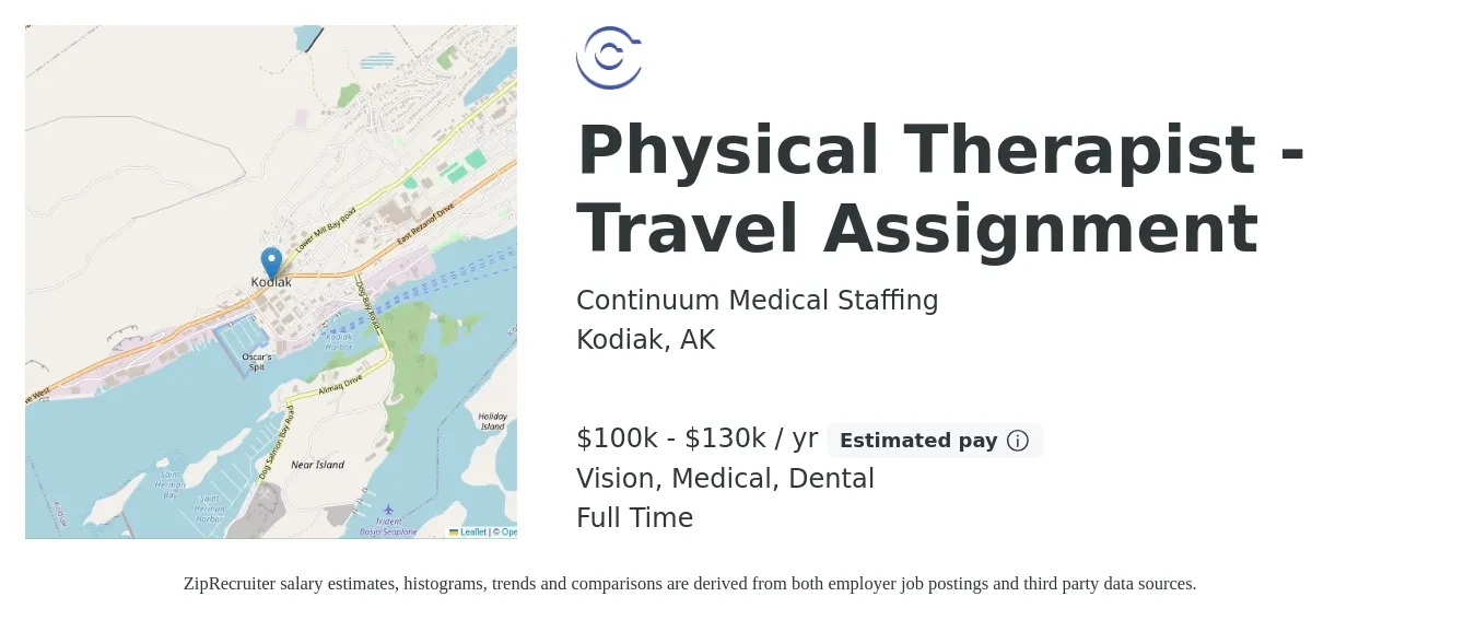 Continuum Medical Staffing job posting for a Physical Therapist - Travel Assignment in Kodiak, AK with a salary of $100,000 to $130,000 Yearly and benefits including medical, vision, and dental with a map of Kodiak location.