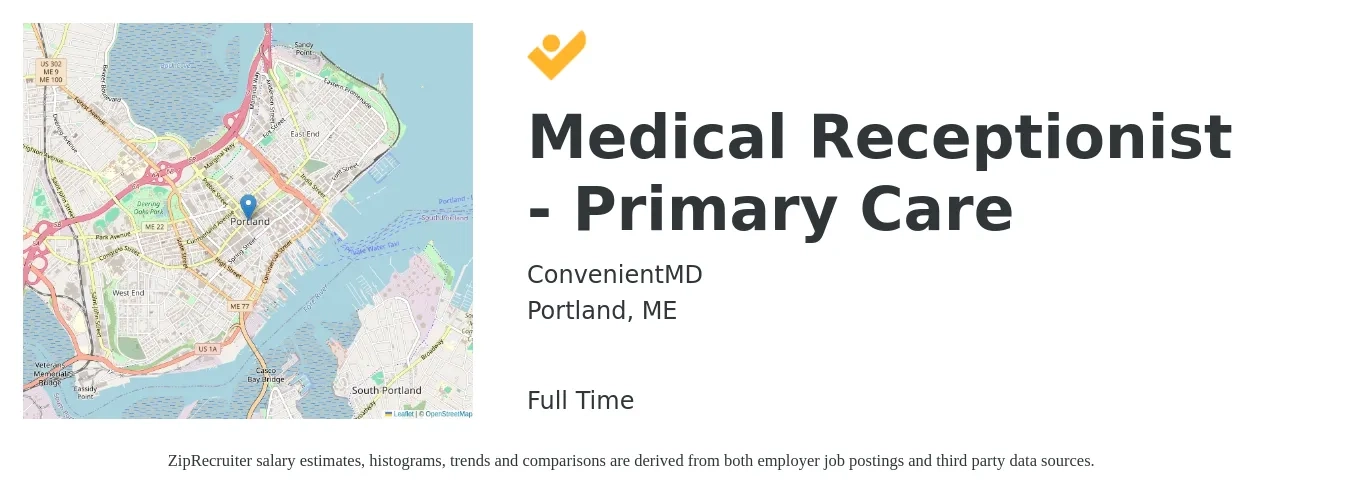 ConvenientMD job posting for a Medical Receptionist - Primary Care in Portland, ME with a salary of $17 to $20 Hourly with a map of Portland location.
