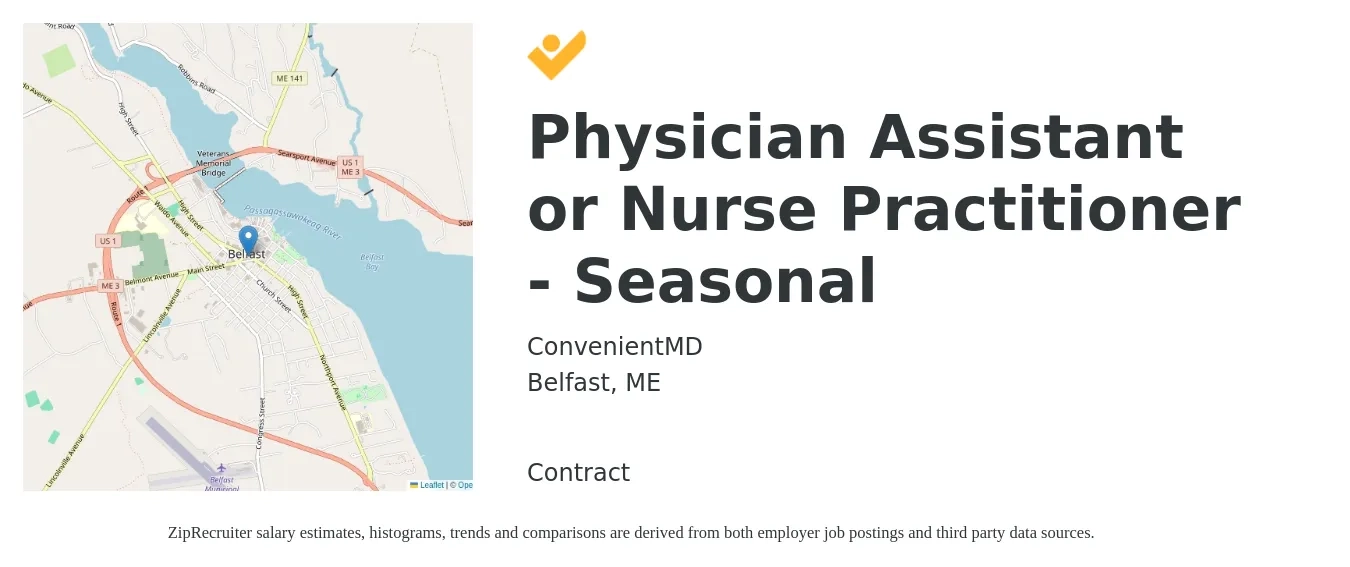 ConvenientMD job posting for a Physician Assistant or Nurse Practitioner - Seasonal in Belfast, ME with a salary of $100,000 to $135,500 Yearly with a map of Belfast location.