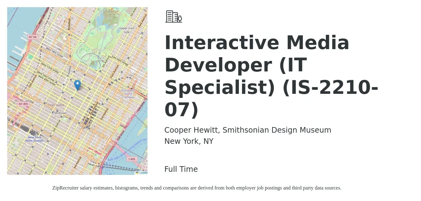 Cooper Hewitt, Smithsonian Design Museum job posting for a Interactive Media Developer (IT Specialist) (IS-2210-07) in New York, NY with a salary of $50,900 to $122,000 Yearly with a map of New York location.