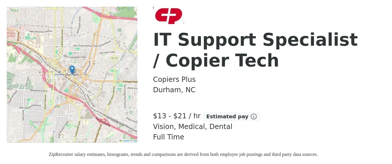 Copiers Plus job posting for a IT Support Specialist / Copier Tech in Durham, NC with a salary of $14 to $22 Hourly and benefits including life_insurance, medical, vision, and dental with a map of Durham location.