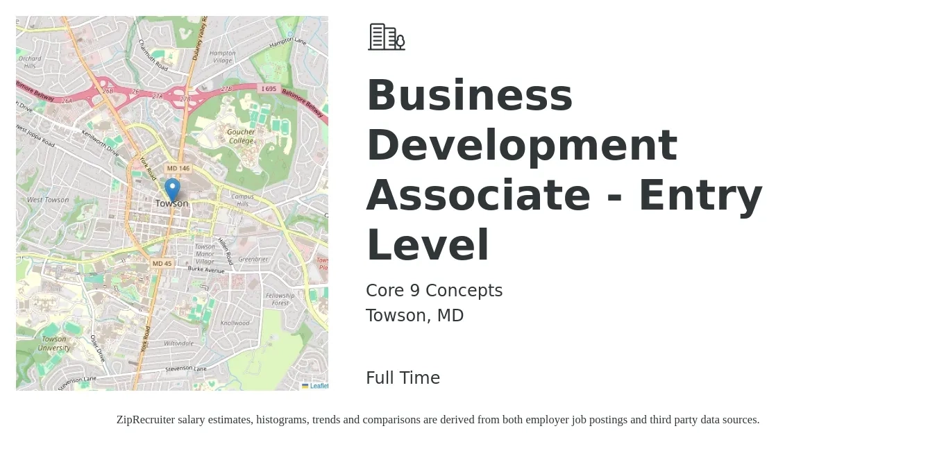 Core 9 Concepts job posting for a Business Development Associate - Entry Level in Towson, MD with a salary of $42,600 to $58,400 Yearly with a map of Towson location.