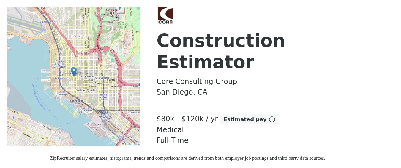 Core Consulting Group job posting for a Construction Estimator in San Diego, CA with a salary of $80,000 to $120,000 Yearly and benefits including medical, pto, and retirement with a map of San Diego location.
