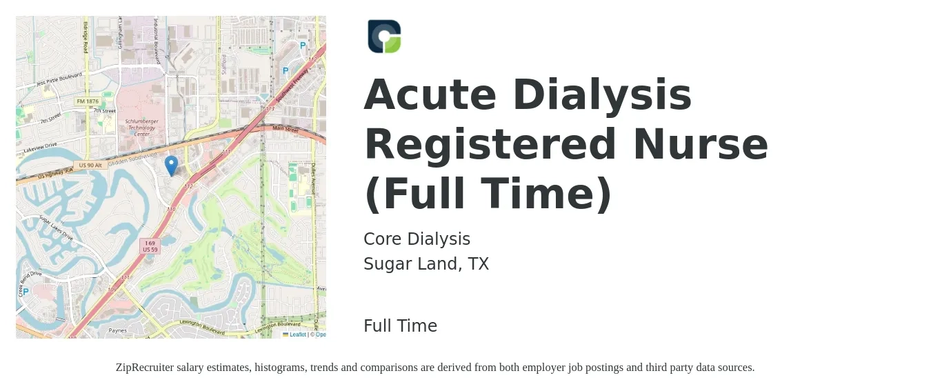 Core Dialysis job posting for a Acute Dialysis Registered Nurse (Full Time) in Sugar Land, TX with a salary of $1,650 to $2,290 Weekly with a map of Sugar Land location.