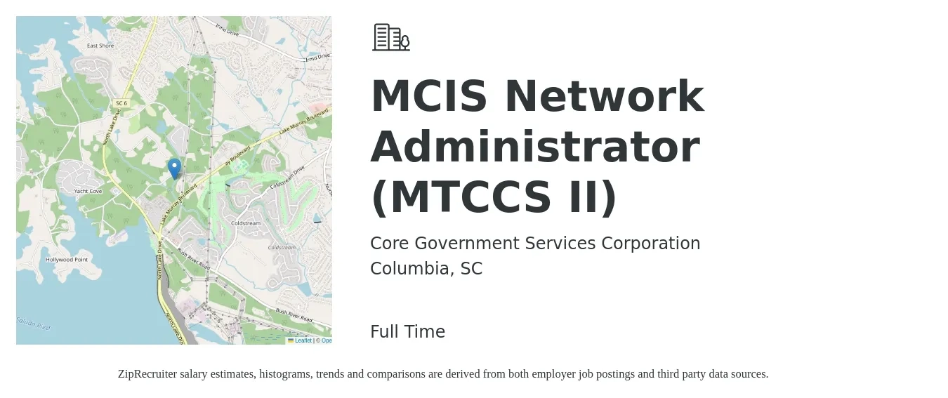 Core Government Services Corporation job posting for a MCIS Network Administrator (MTCCS II) in Columbia, SC with a salary of $60,600 to $86,500 Yearly with a map of Columbia location.