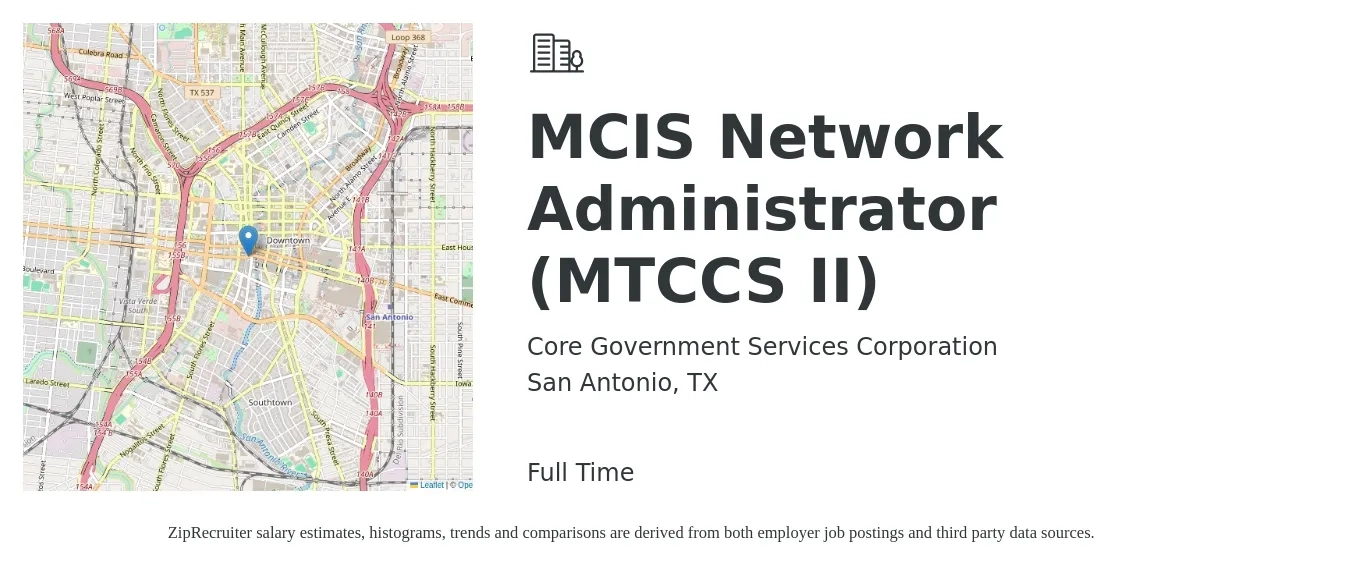 Core Government Services Corporation job posting for a MCIS Network Administrator (MTCCS II) in San Antonio, TX with a salary of $60,200 to $85,900 Yearly with a map of San Antonio location.