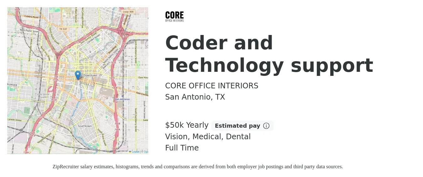 CORE OFFICE INTERIORS job posting for a Coder and Technology support in San Antonio, TX with a salary of $50,000 Yearly and benefits including retirement, vision, dental, life_insurance, medical, and pto with a map of San Antonio location.