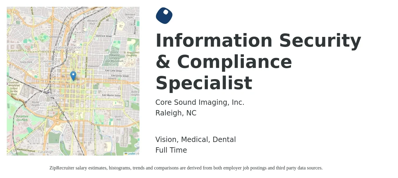 Core Sound Imaging, Inc. job posting for a Information Security & Compliance Specialist in Raleigh, NC with a salary of $55,400 to $103,000 Yearly and benefits including retirement, vision, dental, medical, and pto with a map of Raleigh location.