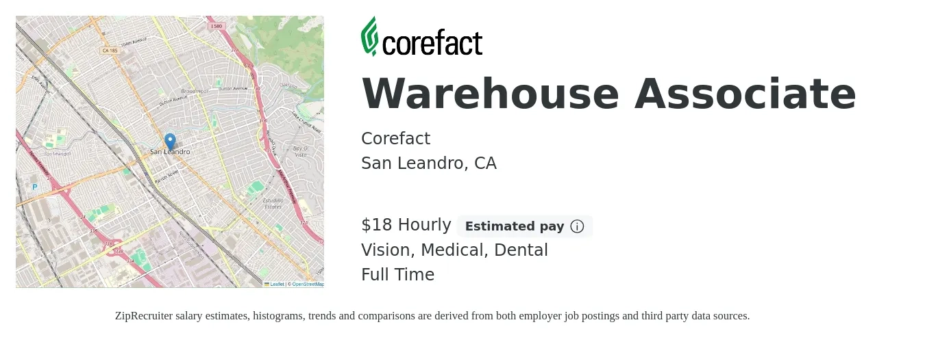 Corefact job posting for a Warehouse Associate in San Leandro, CA with a salary of $20 Hourly and benefits including vision, dental, life_insurance, medical, pto, and retirement with a map of San Leandro location.