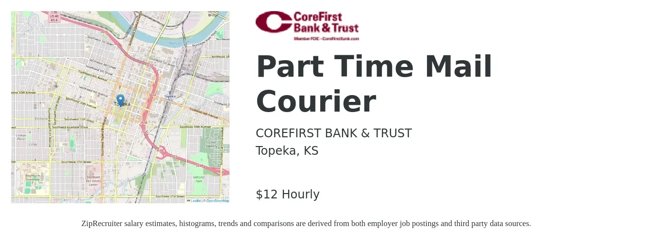 COREFIRST BANK & TRUST job posting for a Part Time Mail Courier in Topeka, KS with a salary of $13 Hourly with a map of Topeka location.