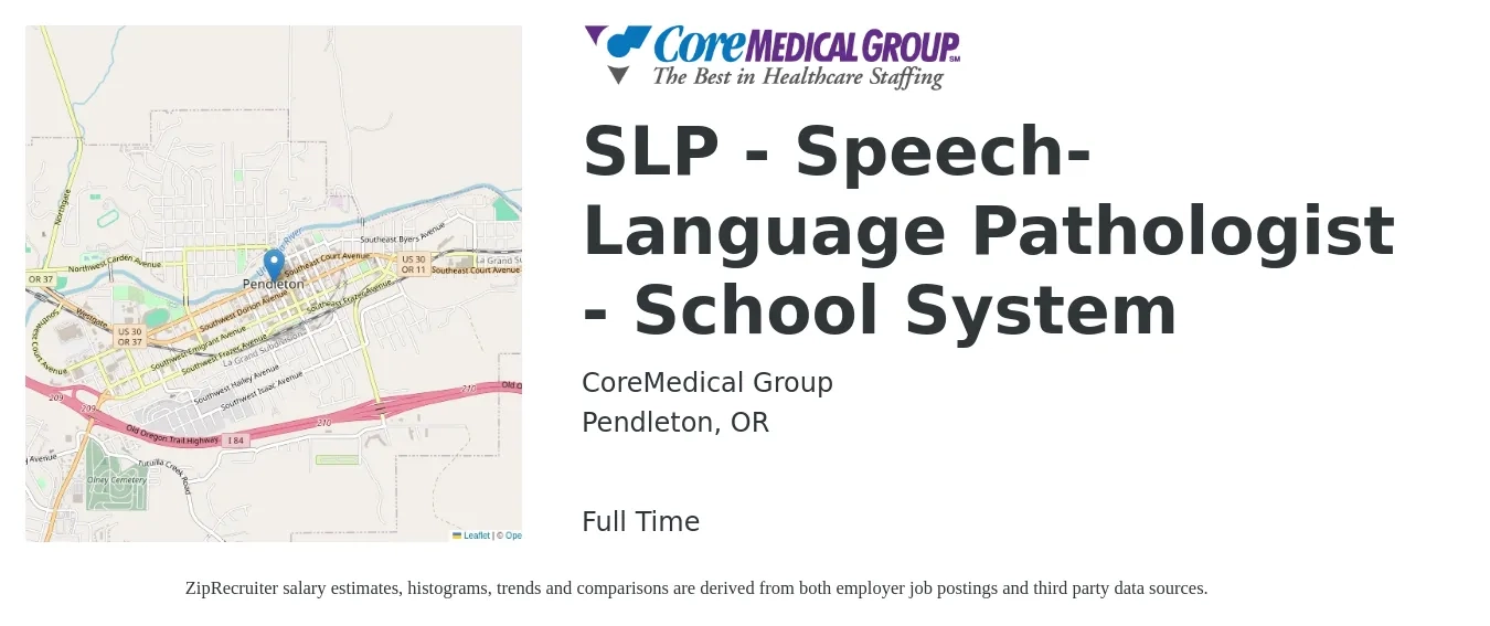 CoreMedical Group job posting for a SLP - Speech-Language Pathologist - School System in Pendleton, OR with a salary of $2,030 Weekly with a map of Pendleton location.