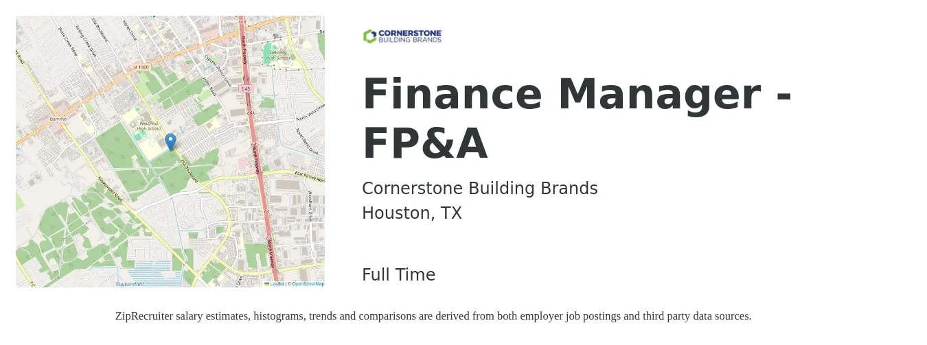Cornerstone Building Brands job posting for a Finance Manager - FP&A in Houston, TX with a salary of $90,200 to $160,400 Yearly with a map of Houston location.