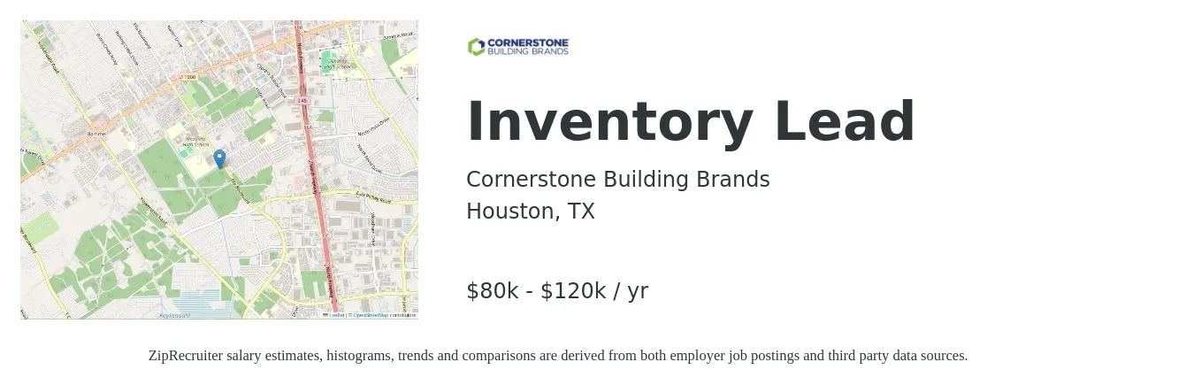 Cornerstone Building Brands job posting for a Inventory Lead in Houston, TX with a salary of $80,000 to $120,000 Yearly with a map of Houston location.