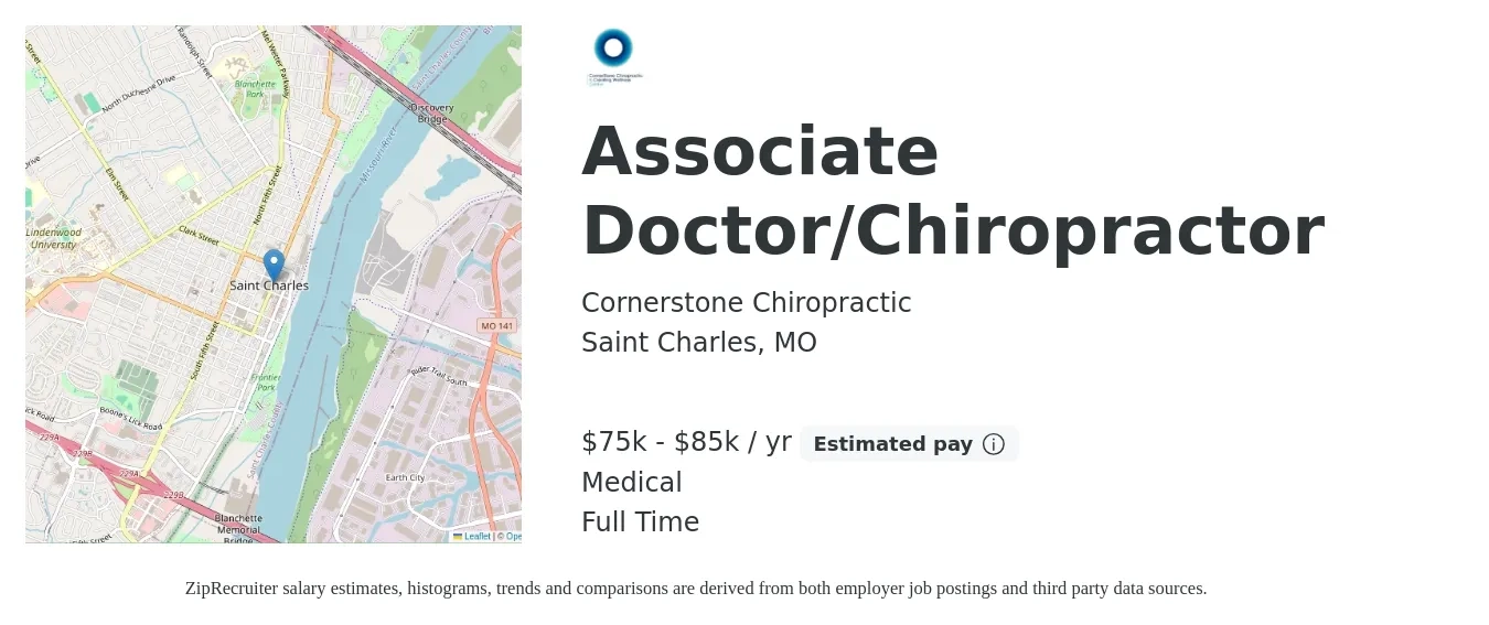 Cornerstone Chiropractic job posting for a Associate Doctor/Chiropractor in Saint Charles, MO with a salary of $75,000 to $85,000 Yearly (plus commission) and benefits including medical, pto, and retirement with a map of Saint Charles location.