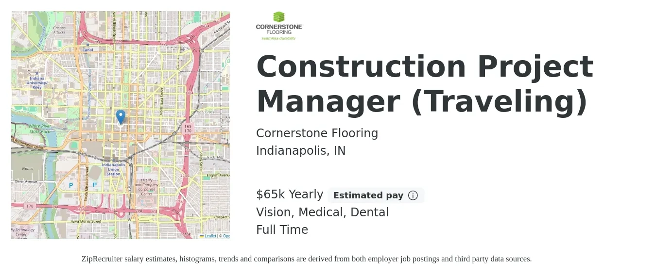 Cornerstone Flooring job posting for a Construction Project Manager (Traveling) in Indianapolis, IN with a salary of $65,000 Yearly and benefits including retirement, vision, dental, and medical with a map of Indianapolis location.