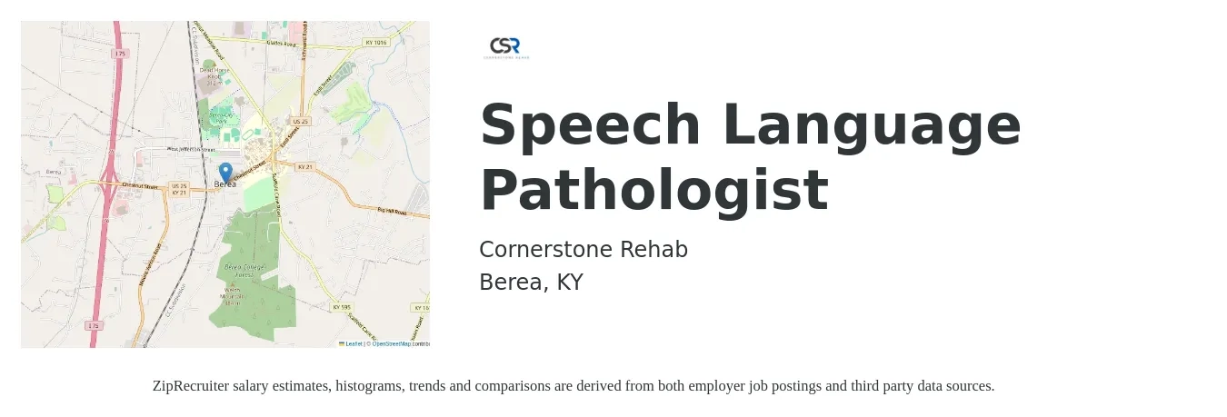 Cornerstone Rehab job posting for a Speech Language Pathologist in Berea, KY with a salary of $31 to $45 Hourly with a map of Berea location.