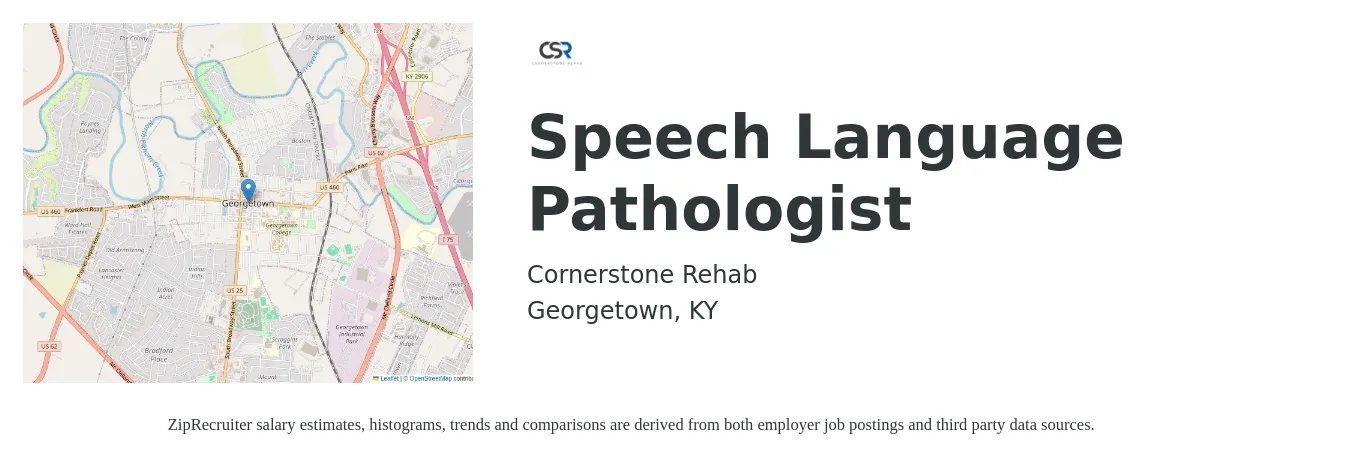 Cornerstone Rehab job posting for a Speech Language Pathologist in Georgetown, KY with a salary of $34 to $48 Hourly with a map of Georgetown location.