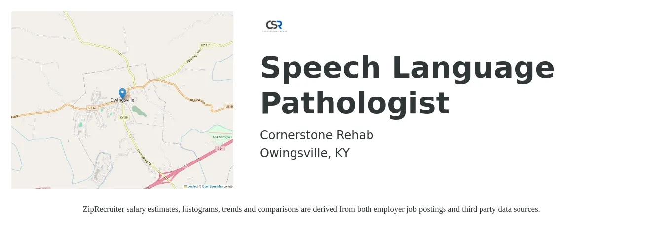 Cornerstone Rehab job posting for a Speech Language Pathologist in Owingsville, KY with a salary of $30 to $44 Hourly with a map of Owingsville location.