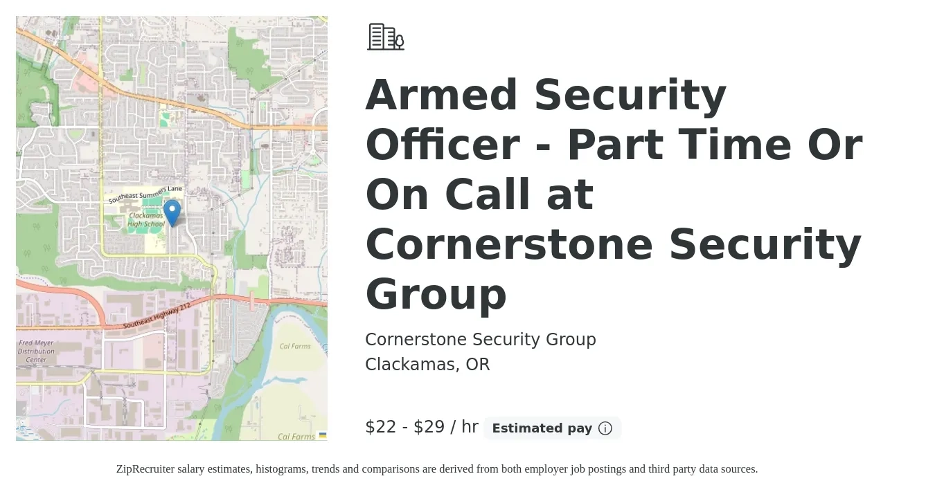 Cornerstone Security Group job posting for a Armed Security Officer - Part Time Or On Call at Cornerstone Security Group in Clackamas, OR with a salary of $23 to $31 Hourly with a map of Clackamas location.