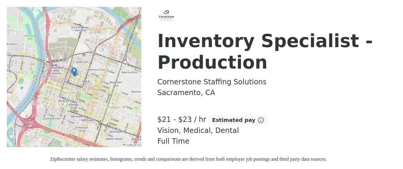 Cornerstone Staffing Solutions job posting for a Inventory Specialist - Production in Sacramento, CA with a salary of $22 to $24 Hourly and benefits including pto, vision, dental, and medical with a map of Sacramento location.