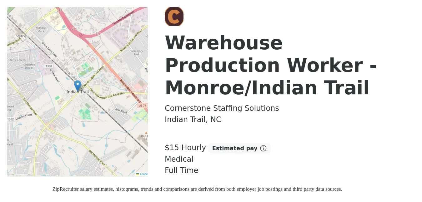 Cornerstone Staffing Solutions job posting for a Warehouse Production Worker - Monroe/Indian Trail in Indian Trail, NC with a salary of $16 Hourly and benefits including medical with a map of Indian Trail location.