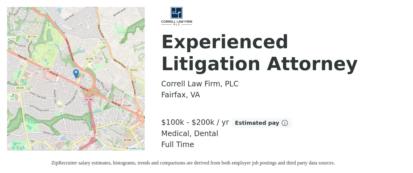 Correll Law Firm, PLC job posting for a Experienced Litigation Attorney in Fairfax, VA with a salary of $100,000 to $200,000 Yearly (plus commission) and benefits including dental, medical, and pto with a map of Fairfax location.