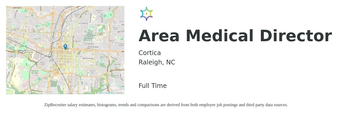 Cortica job posting for a Area Medical Director in Raleigh, NC with a salary of $133,700 to $355,300 Yearly with a map of Raleigh location.