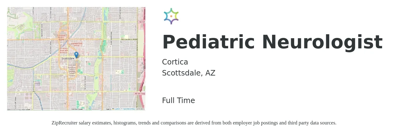 Cortica job posting for a Pediatric Neurologist in Scottsdale, AZ with a salary of $220,000 Yearly with a map of Scottsdale location.