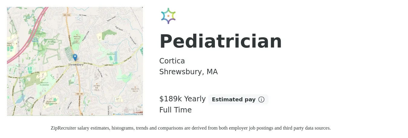 Cortica job posting for a Pediatrician in Shrewsbury, MA with a salary of $189,000 Yearly with a map of Shrewsbury location.