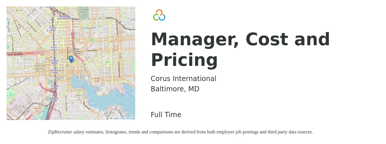 Corus International job posting for a Manager, Cost and Pricing in Baltimore, MD with a salary of $90,900 to $120,700 Yearly with a map of Baltimore location.
