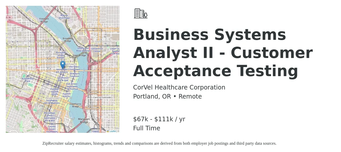CorVel Healthcare Corporation job posting for a Business Systems Analyst II - Customer Acceptance Testing in Portland, OR with a salary of $67,086 to $111,634 Yearly with a map of Portland location.