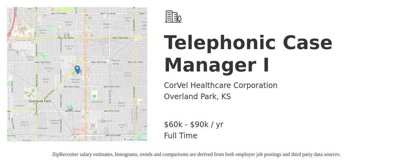 CorVel Healthcare Corporation job posting for a Telephonic Case Manager I in Overland Park, KS with a salary of $60,846 to $90,940 Yearly with a map of Overland Park location.
