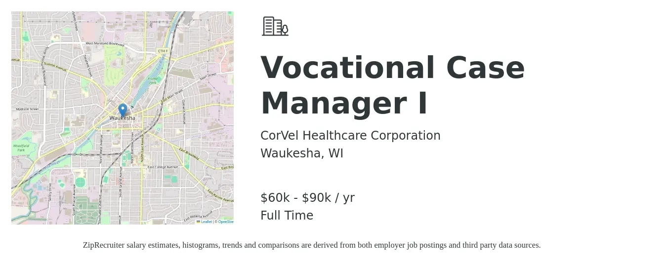 CorVel Healthcare Corporation job posting for a Vocational Case Manager I in Waukesha, WI with a salary of $60,846 to $90,940 Yearly with a map of Waukesha location.