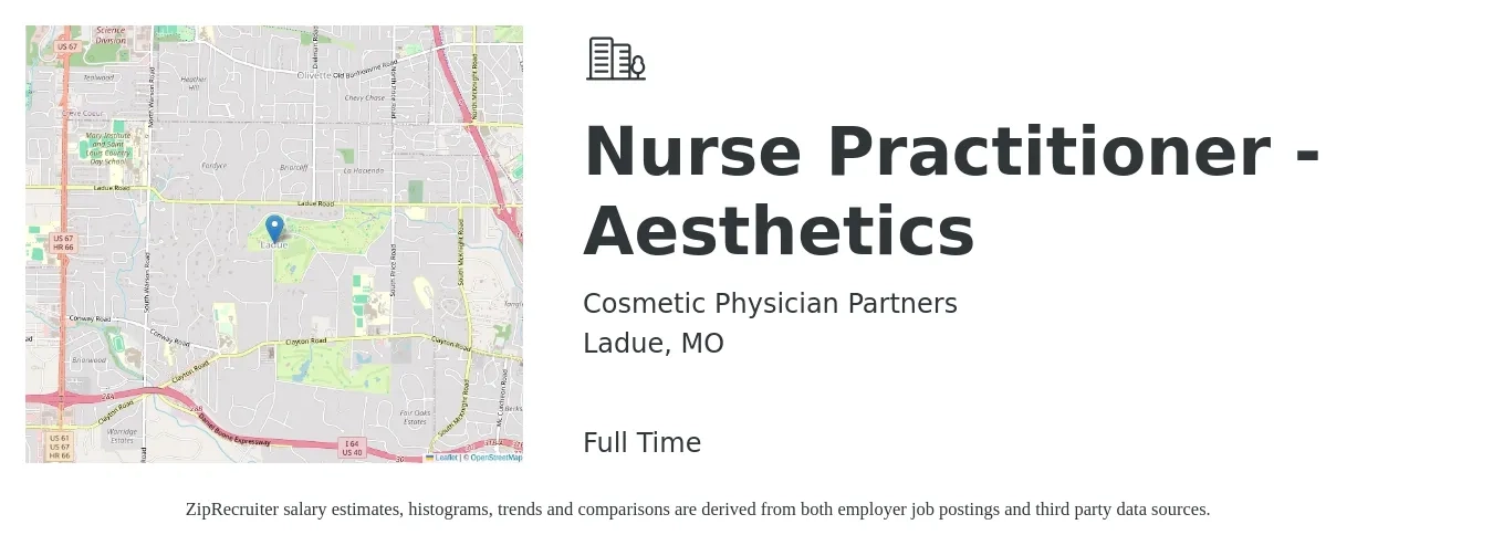 Cosmetic Physician Partners job posting for a Nurse Practitioner - Aesthetics in Ladue, MO with a salary of $101,300 to $140,600 Yearly with a map of Ladue location.