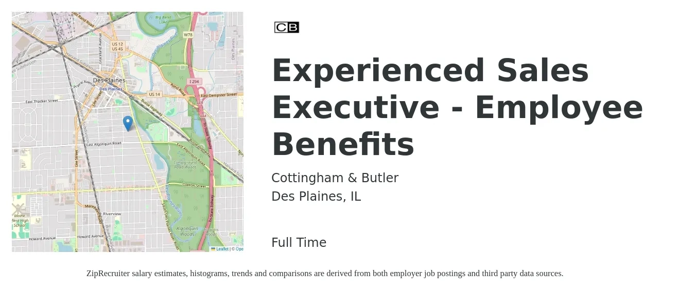 Cottingham & Butler job posting for a Experienced Sales Executive - Employee Benefits in Des Plaines, IL with a salary of $55,500 to $95,500 Yearly with a map of Des Plaines location.