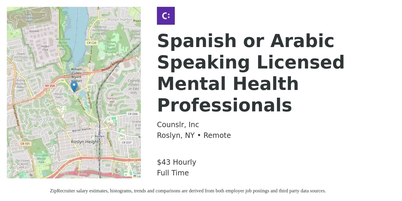 Counslr, Inc job posting for a Spanish or Arabic Speaking Licensed Mental Health Professionals in Roslyn, NY with a salary of $45 Hourly with a map of Roslyn location.
