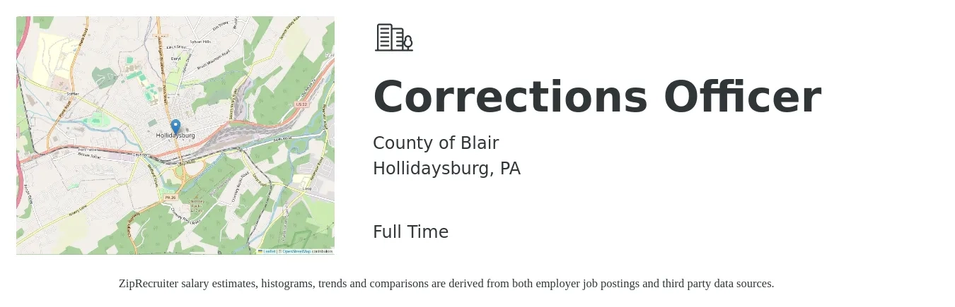 County of Blair job posting for a Corrections Officer in Hollidaysburg, PA with a salary of $22 Hourly with a map of Hollidaysburg location.