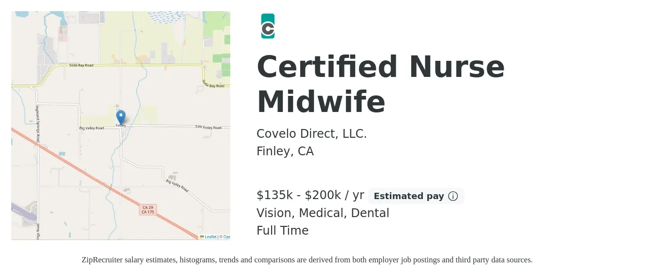 Covelo Direct, LLC. job posting for a Certified Nurse Midwife in Finley, CA with a salary of $135,000 to $200,000 Yearly and benefits including medical, pto, retirement, vision, dental, and life_insurance with a map of Finley location.