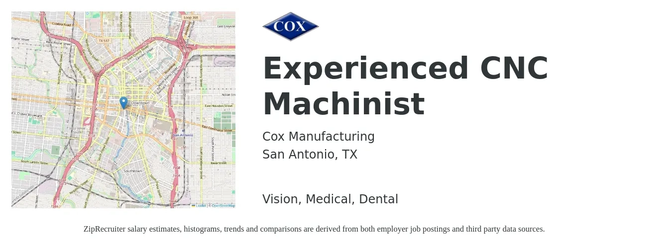 Cox Manufacturing job posting for a Experienced CNC Machinist in San Antonio, TX with a salary of $18 to $25 Hourly and benefits including vision, dental, life_insurance, medical, and retirement with a map of San Antonio location.