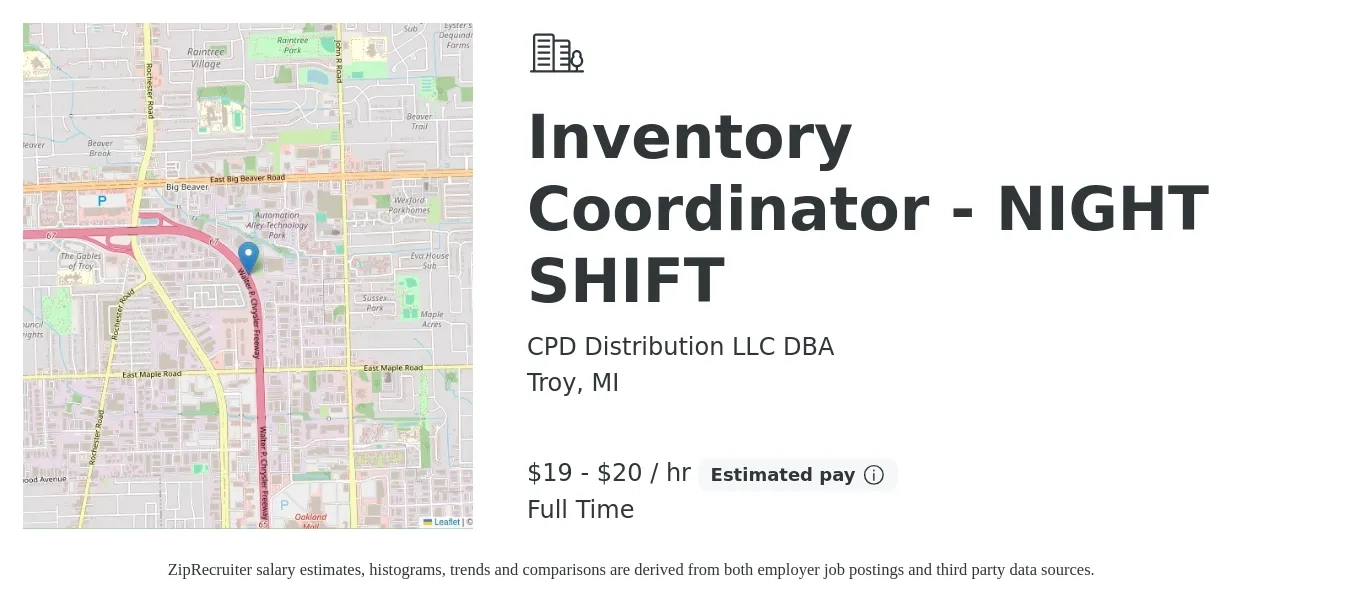 CPD Distribution LLC DBA job posting for a Inventory Coordinator - NIGHT SHIFT in Troy, MI with a salary of $20 to $21 Hourly with a map of Troy location.