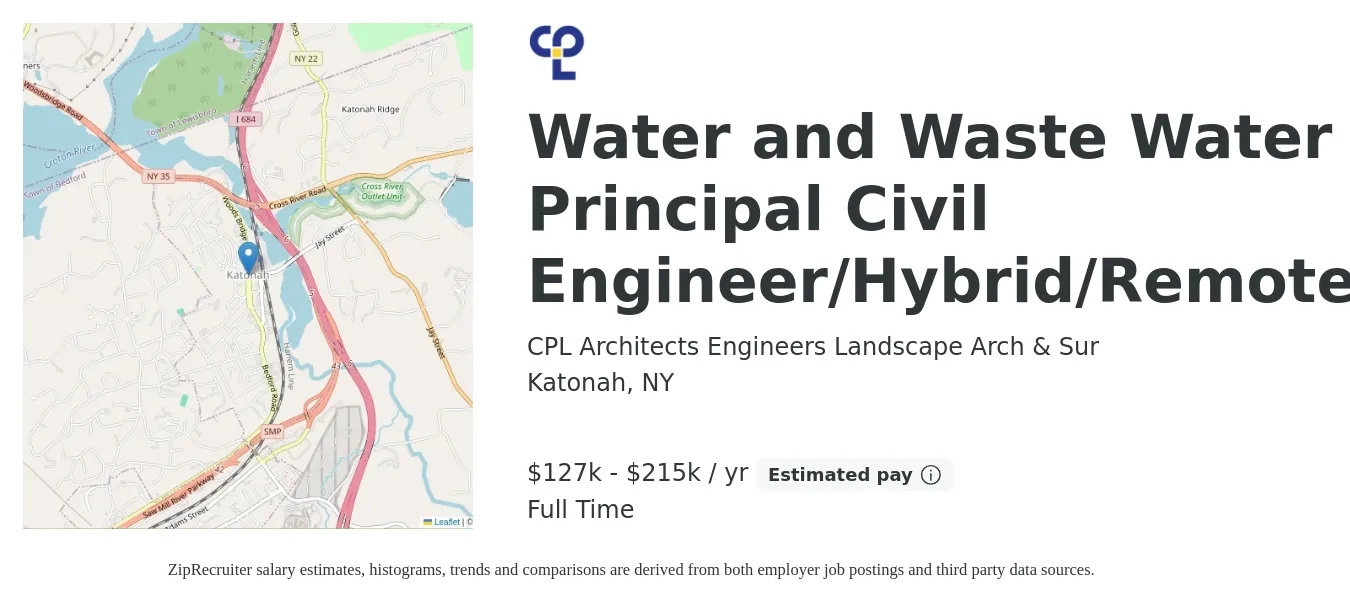 CPL Architects Engineers Landscape Arch & Sur job posting for a Water and Wastewater Principal Civil Engineer/Hybrid/Remote in Katonah, NY with a salary of $127,000 to $215,000 Yearly with a map of Katonah location.
