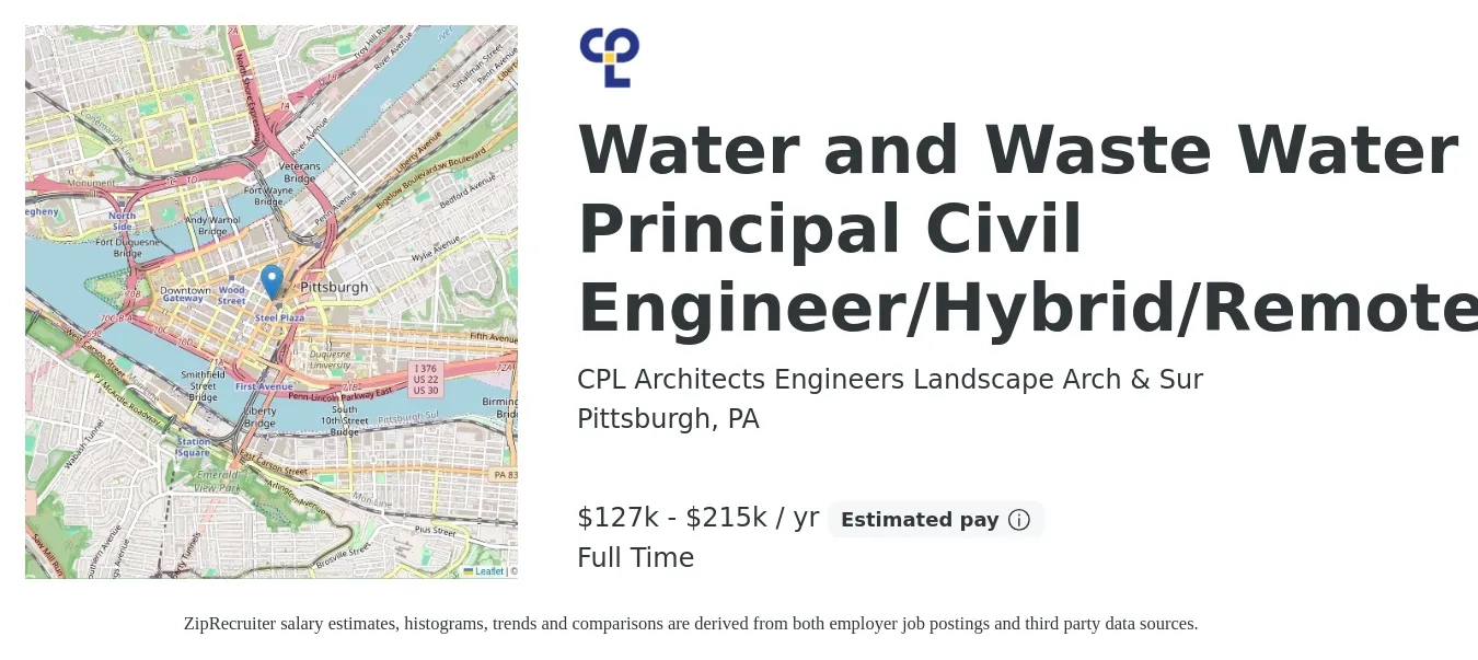 CPL Architects Engineers Landscape Arch & Sur job posting for a Water and Wastewater Principal Civil Engineer/Hybrid/Remote in Pittsburgh, PA with a salary of $127,000 to $215,000 Yearly with a map of Pittsburgh location.