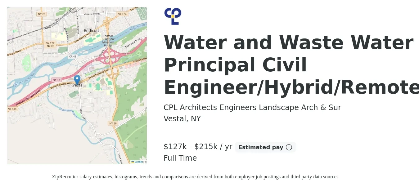 CPL Architects Engineers Landscape Arch & Sur job posting for a Water and Wastewater Principal Civil Engineer/Hybrid/Remote in Vestal, NY with a salary of $127,000 to $215,000 Yearly with a map of Vestal location.